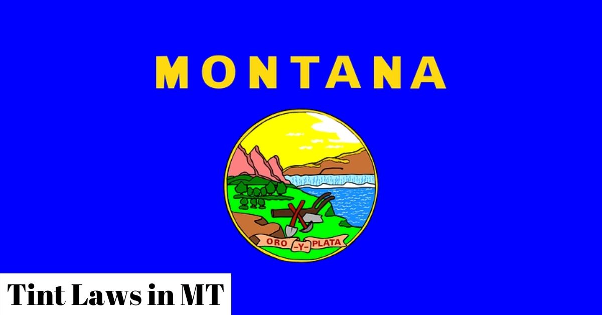 Montana Legal Window Tint Laws For 2022 Car Proper