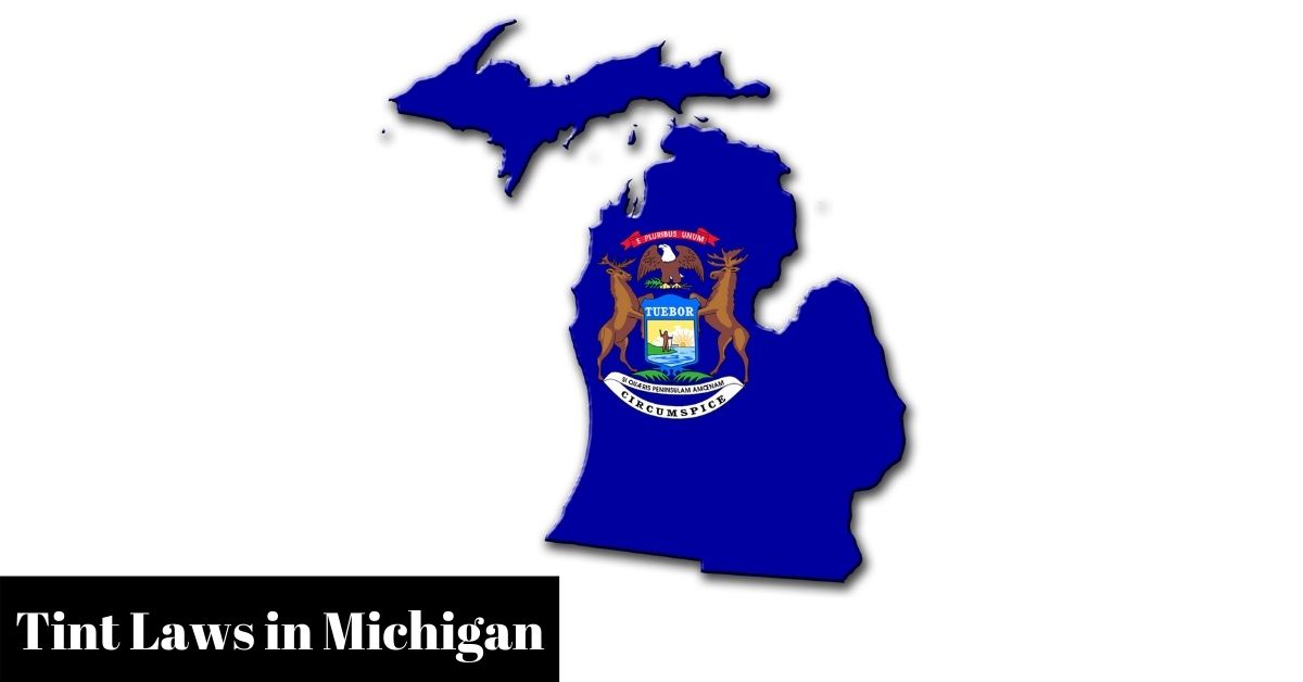 Michigan Legal Window Tint Laws For 2022 Car Proper
