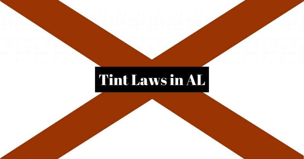 Alabama Legal Window Tint Laws For 2022 Car Proper
