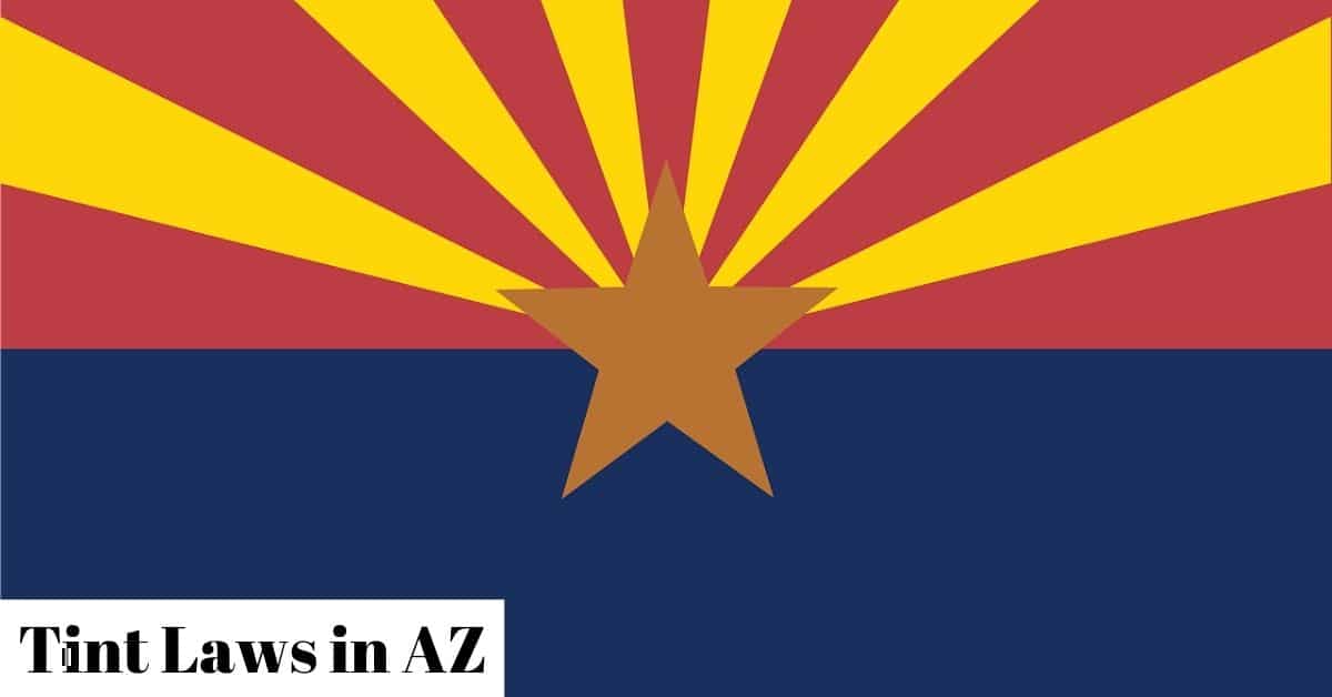 Arizona Legal Window Tint Laws For 2022 Car Proper