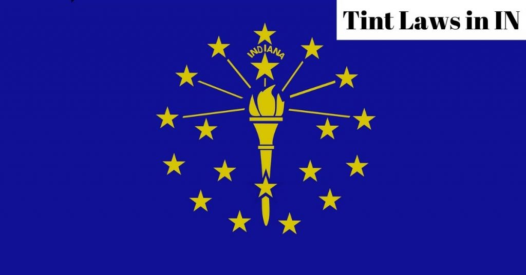 Indiana Legal Window Tint Laws For 2022 Car Proper